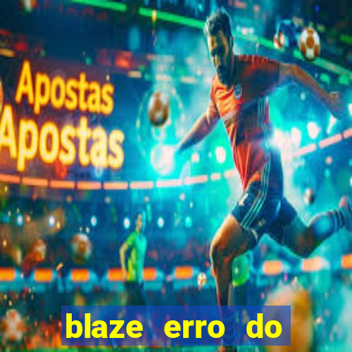 blaze erro do servidor interno